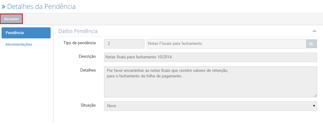 4.3. Pendências a Resolver Apresenta as pendências de documentos e outros assuntos da sua empresa com a empresa contábil. As pendências não resolvidas aparecem com destaque em vermelho.