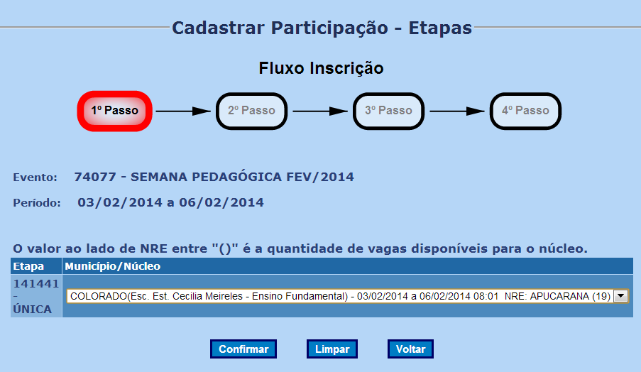 6 Clique em cima do nome do evento e em SELECIONE: Selecione um grupo para inscrever o participante. Cada instituição de ensino (escola) será um grupo.