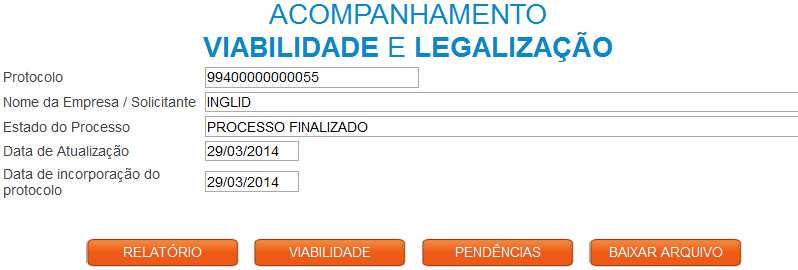 CONSULTA DA VIABILIDADE Esta aplicação permite consultar o andamento do Pedido de Viabilidade ou do Protocolo de Legalização do registro na Junta Comercial.