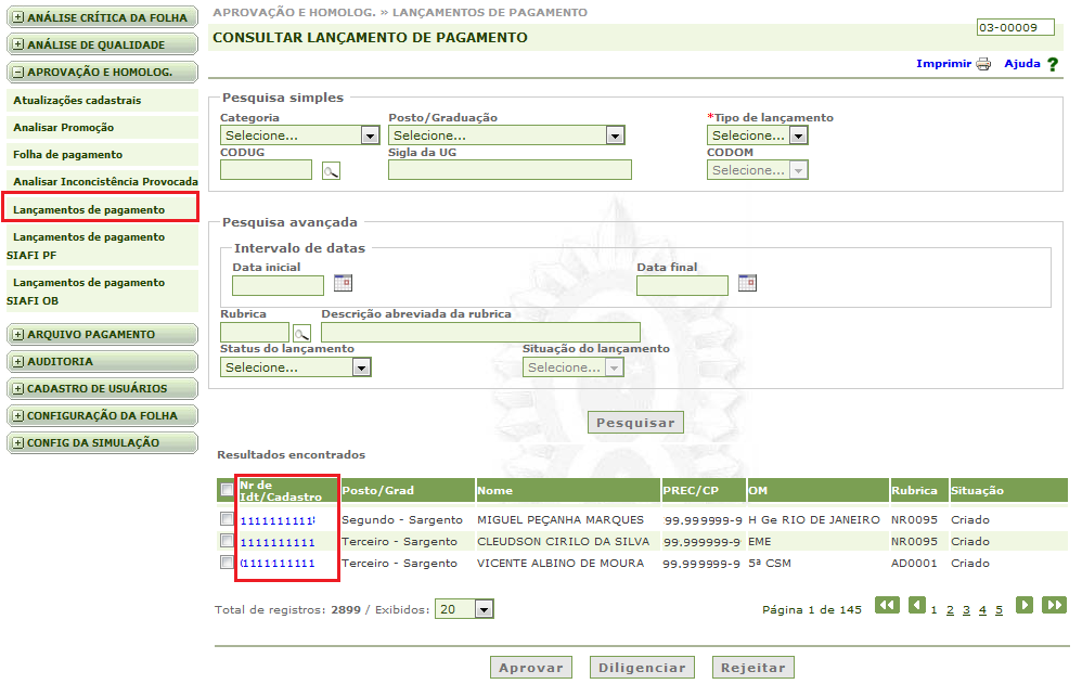 Treinamento de Usuários 28. TELAS DA FUNCIONALIDADE 28.1. Consultar Lançamento de Pagamento Figura 25 - Consultar lançamento de pagamento.