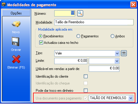 Modalidade de Pagamento Ao activar a flag Origem a reembolso o documento ficará disponível para ser usado como pagamento.