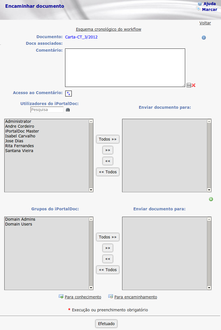 200 CAPÍTULO 3. GUIA DE UTILIZAÇÃO DO IPORTALDOC Nesses casos visualizará duas listas, uma de grupos e outra de utilizadores: Figura 3.