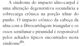 Diagnóstico? Síndrome do impacto ulno-carpal!