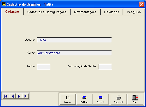 9. Cadastro de Usuário Você poderá definir os usuários e os permites de acesso utilizando-se do módulo Cadastro de Usuários. 10.