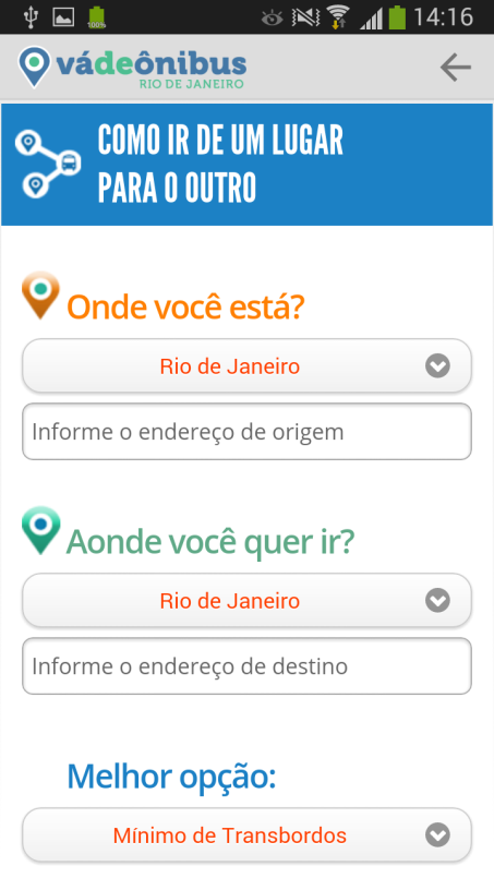 Figura 5 Aplicativo Vá de Ônibus. Fonte: Fetranspor As opções de busca contemplam alternativas como a menor tarifa, menor percurso a pé e menor número de transbordos.