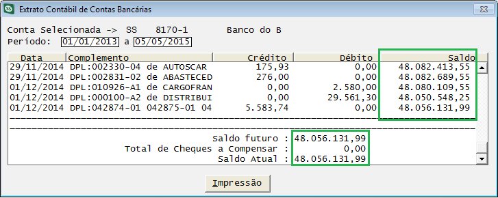 44 adicionada mais uma casa decimal na coluna Saldo, onde os valores podem atingir até 99.999.999,99 e também foi aumentado o tamanho da tela.