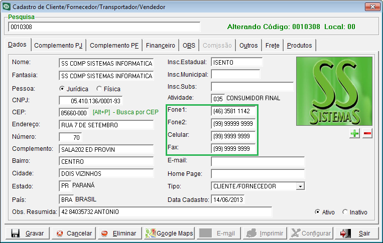 5 CADASTRO DE CLIENTE/FORNECEDOR 82300 - Máscara para campos de telefone Realizada melhoria no SS Plus nas telas de Cadastro de Cliente/Fornecedor (Cadastro/A), Consulta Rápida de Clientes (F10) e na