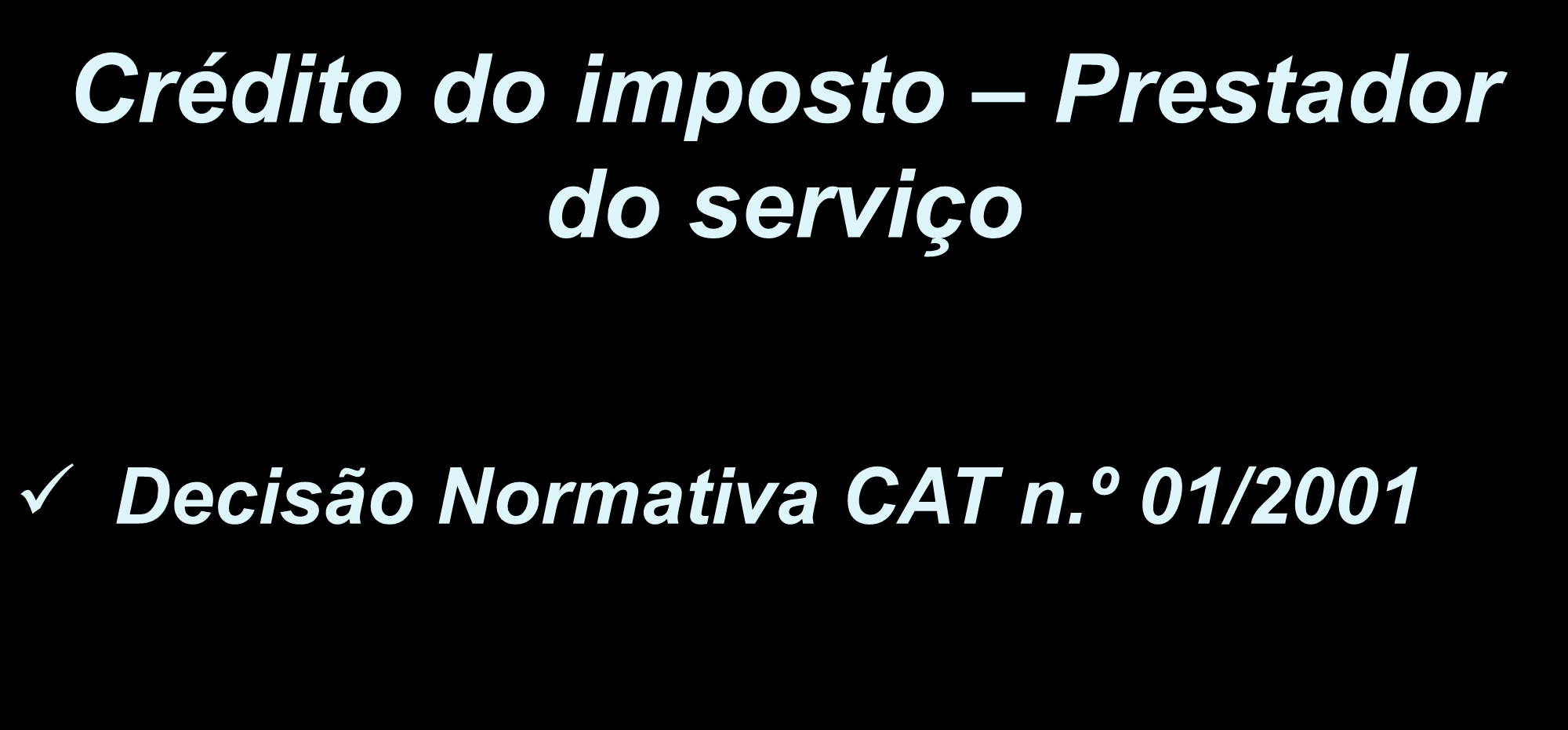 Crédito do imposto Prestador do