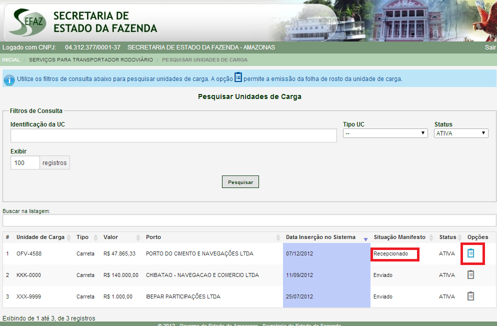 2) Na tela de pesquisa de unidades de carga, após realizada a pesquisa, clicar na opção de emissão de folha de