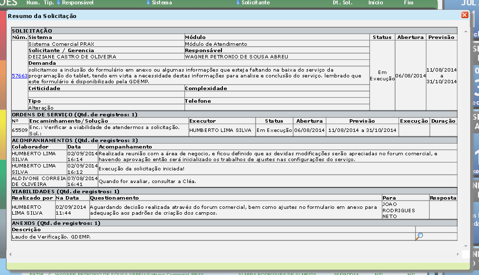 Todas as informações registradas estão contidas neste popup: Nome do sistema, módulo, nome do solicitante, unidade remetente, descrição da demanda, nome do responsável pelo sistema, criticidade (grau