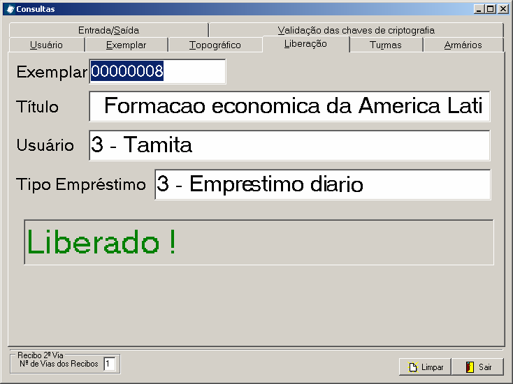 Manual PER-MAN-001 Consultas 5.4 Consulta liberação do exemplar Pasta que permite controlar a saída dos materiais da Biblioteca.