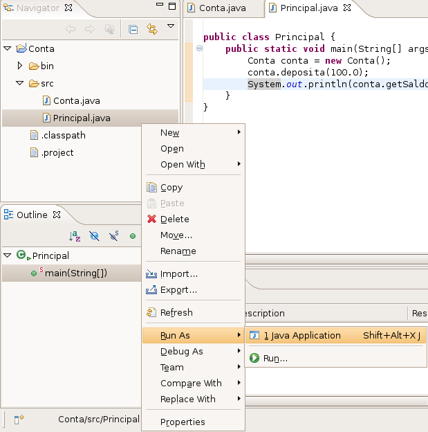 public Object getsaldo() { // TODO Auto-generated method stub return null; Implemente o método getsaldo como segue: public double getsaldo() { return this.