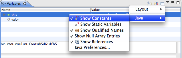 É possível também adicionarmos constantes e variáveis estáticas da classe que está sendo debugada. Na aba Breakpoints são exibidos todos os breakpoints que seu workspace possui.