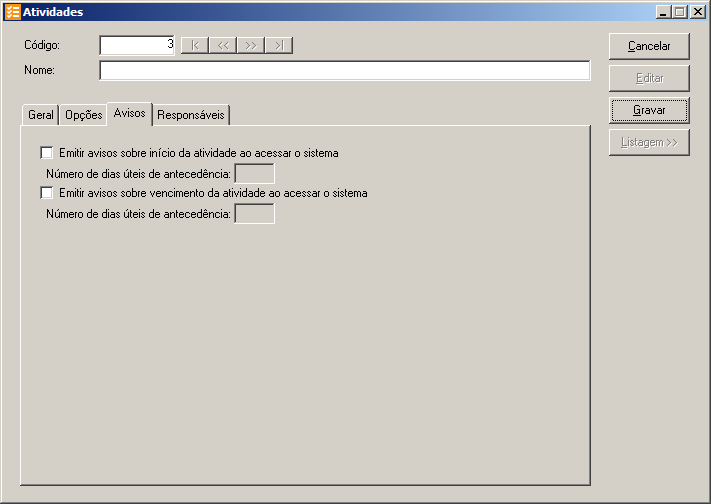 1. Selecione a opção Emitir avisos sobre início da atividade ao acessar o sistema, para que ao acessar algum módulo do sistema, seja emitida uma mensagem alertando o usuário que alguma atividade