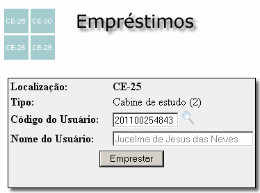 Empréstimo de cabines Procedimentos: Acessar a página da biblioteca; Selecionar ; Selecionar Empréstimo de Cabines; Digitar o Código Usuário e Senha; Clicar em Acessar.