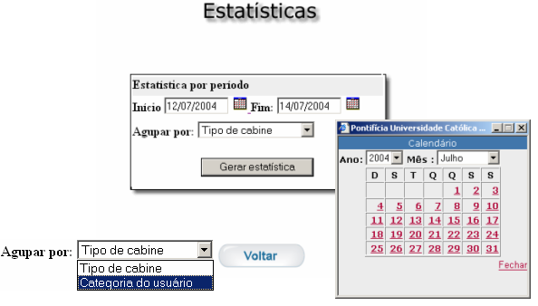 Empréstimo de cabines Figura: Estatísticas Procedimentos: Clicar em Estatísticas; Selecionar a data especificando Início e fim no calendário; Selecionar o
