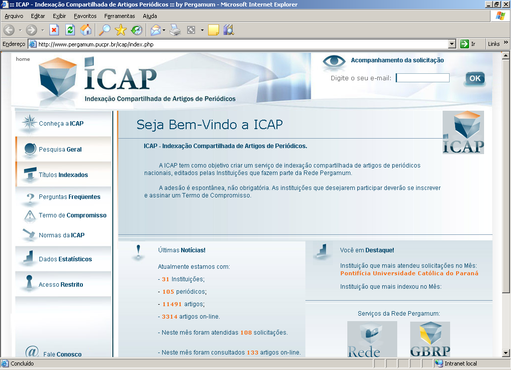 ICAP Procedimentos: Parametrizar este Serviço no Módulo Parâmetros; Clicar no ícone ICAP para acesso aos títulos de periódicos indexados; acompanhamento da solicitação e o regulamento para fazer