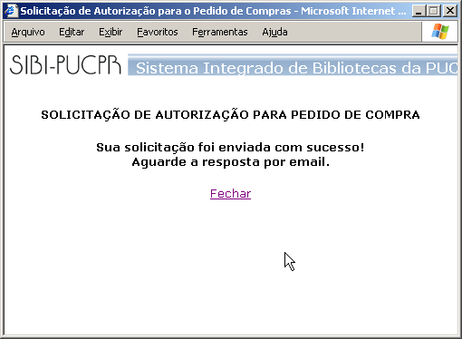 Autorização do pedido 5. AUTORIZAÇÃO PARA O PEDIDO Tela destinada aos que não possui Autorização para fazer as sugestões de compra.