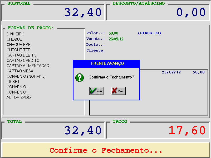 25 20- Fechando a Venda Abaixo a Tela de Fechamento da Venda: Escolha a Forma de Pagamento.