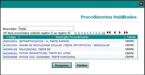 EXECUÇÃO DE PROCEDIMENTO 4 Selecionar o TIPO DE ATENDIMENTO entre: Remoção utilizado quando o cliente for removido; Pequena Cirurgia utilizado nos casos dos procedimentos ambulatoriais; Terapia para