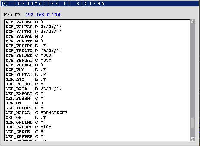 PAF-ECF AVANÇO INFORMÁTICA 52 Informações do Sistema Ao selecionar esta opção o sistema irá mostrar informações sobre o PAF-ECF, como, Endereço IP do caixa, validade, número de série do ECF, etc.