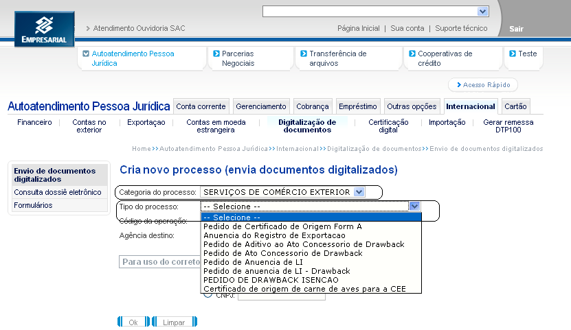 Os procedimentos a seguir aplicam-se apenas à categoria SERVIÇOS DE COMÉRCIO EXTERIOR para os seguintes tipos de processo: Pedido de Certificado de Origem Form A, Pedido de anuência de LI Drawback,