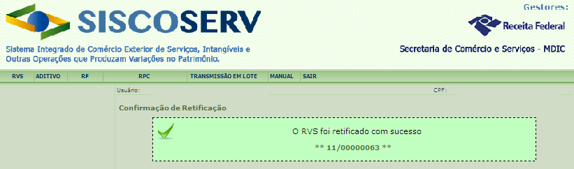 Após selecionar o RVS que deseja retificar, siga os passos descritos no tópico 3.1.2 - Inclusão do RVS.