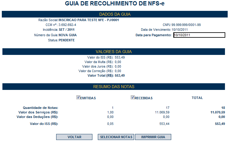 Nota Fiscal Eletrônica do Tomador/Intermediário de Serviços NFTS Versão do Manual: 1.1 pág. 38 Digite aqui a data de pagamento de sua Guia. Valor do ISS devido, incluindo eventuais encargos.