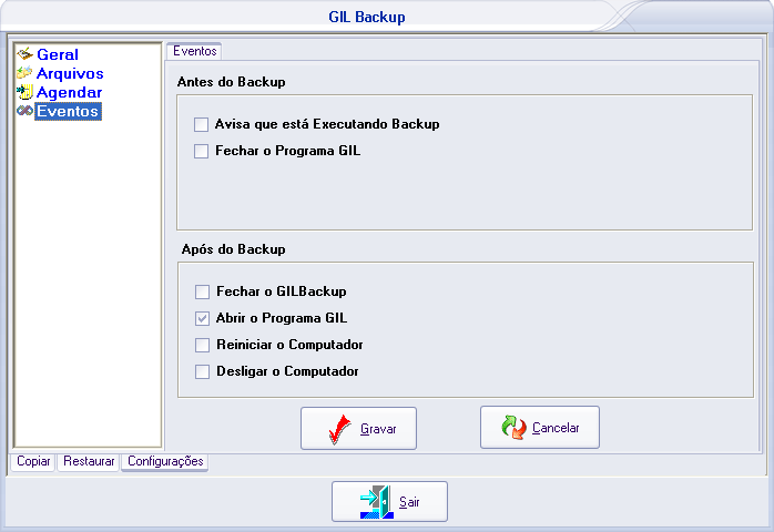 4 - Opção Eventos Selecionar a opção Eventos para definir parâmetros do Aplicativo Tipos de Eventos: 1 Antes do backup Avisa que está executando Backup se a opção estiver selecionada, é apresenta