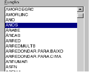 4.1.1 Apresentando Projeto o Assistente de Funções Na lista de opções Função você pode ver todas as funções