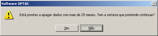 6.6.2 Apagar 25 Meses ou Mais Este capítulo permite apagar dados na base de dados com pelo menos 25 meses de antiguidade. Figura 6.