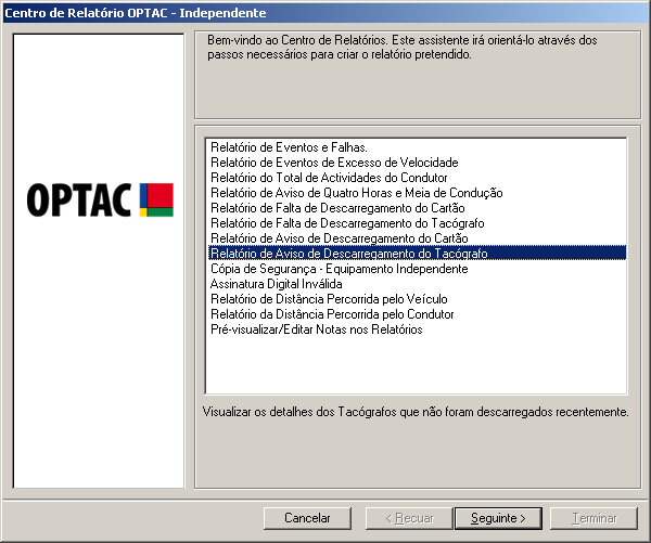 6.3.8 Aviso de Descarregamento do Tacógrafo Digital O capítulo 6.4.8 Configurações do Relatório de Aviso de Descarregamento do Tacógrafo/Cartão descreve como configurar as suas próprias gamas.