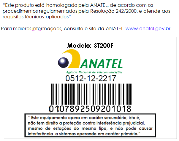 0512-12-2217 (01)07892509201018 Este equipamento opera em caráter secundário, isto é, não tem direito a proteção contra interferência prejudicial, mesmo de estações do mesmo tipo, e não pode causar