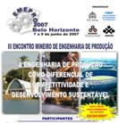 EMPREENDEDORISMO, INOVAÇÃO E ENGENHARIA DE PRODUÇÃO: TRANSFORMANDO IDÉIAS EM NOVOS NEGÓCIOS V EMEPRO Viçosa, 30 de abril, 01 e 02 de maio de 2009 Local: Universidade Federal de Viçosa O 5º EMEPRO foi