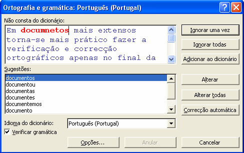 Para adicionarmos a palavra ao nosso dicionário, se estamos certos de estar escrita correctamente. A ocorrência detectada aparece assinalada a vermelho.