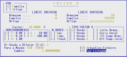 3.2.2- FACTOR X Acederá a este ecrã se no ecrã de Preços de Venda do Artigo premir a tecla de função <F7 Factor X>.