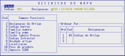 DESIGNAÇÃO Campo com 40 caracteres para indicar o Título do Mapa. 3.6.3.1- DEFINIÇÃO DO MAPA Permite recolher um novo Mapa ou alterar um já existente.