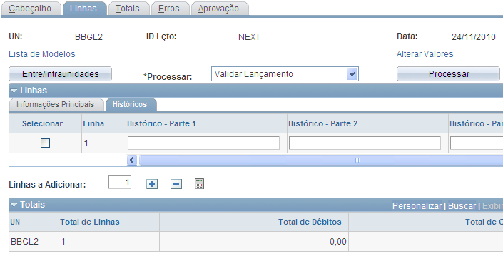 Criando Entrada de Lançamentos Consulte Também PeopleSoft Enterprise General Ledger 9.1 PeopleBook, Making General Ledger Journal Entry, Creating Journal Entries, para obter mais informações.