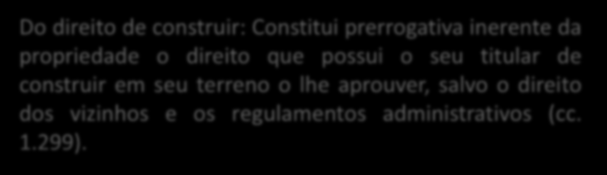 Das restrições oriundas das relações de contiguidade entre dois imóveis.