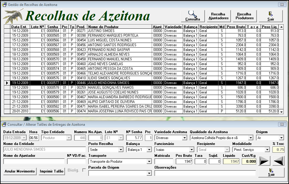Recolhas de Entregas de Azeitona Este módulo permite o registo das entradas da azeitona, indicando diversos parâmetros que garantem uma rastreabilidade completa desde o inicio do processo.