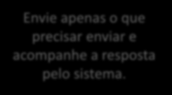 Encaminhe currículos pelo próprio sistema e decida o que enviar