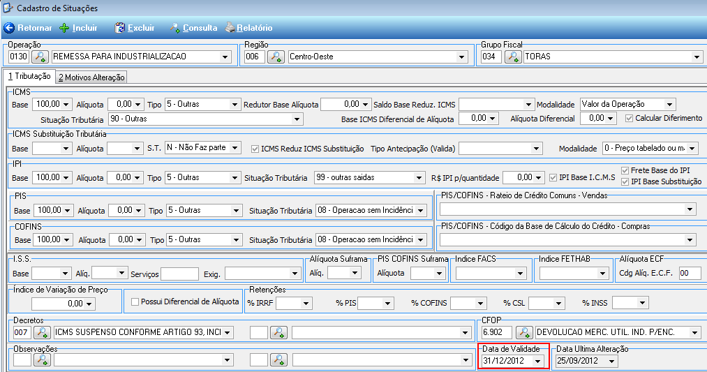 3. GESTÃO ADMINISTRATIVA 3.1 VALIDADE DE SITUAÇÃO FISCAL Adicionado campo para inclusão de Data de Validade na Situação Fiscal e Alerta no Cálculo para avisar caso a situação utilizada esteja vencida.