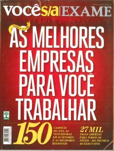 Reconhecimento Você S/A Exame 150 Melhores Empresas Para Você Trabalhar Ano Classificação 2012 MELHOR empresa, no Setor Serviços de Saúde 2011 MELHOR empresa no Setor de Saúde e na Região