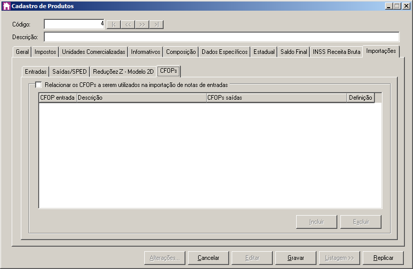 1. Selecione o quadro Relacionar os CFOPs a serem utilizados na importação de notas de entradas, para habilitar o botão Incluir.