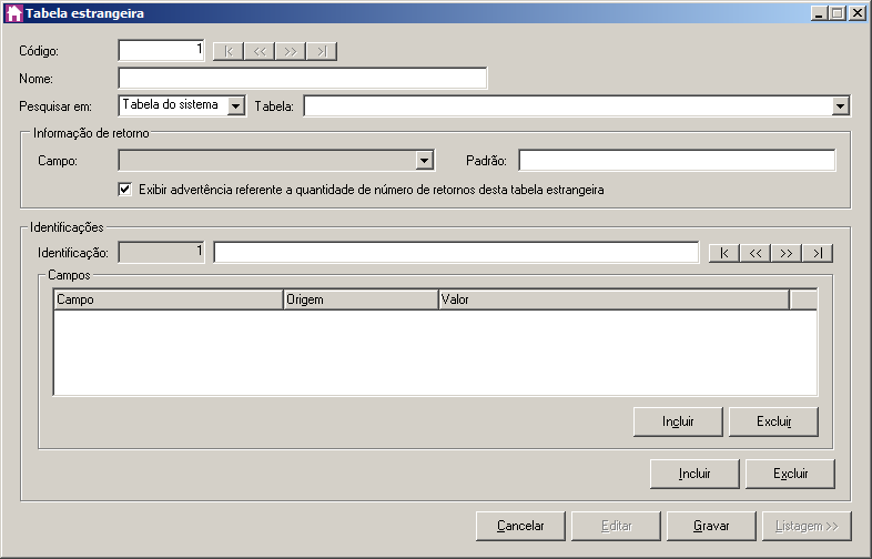 cadastro de Tabela estrangeira. Conforme a figura a seguir: Clique no botão Novo, para incluir uma nova tabela estrangeira. No campo Nome, informe o nome de identificação da tabela estrangeira.