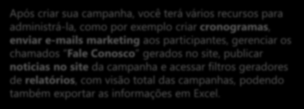 Sua campanha está no ar!