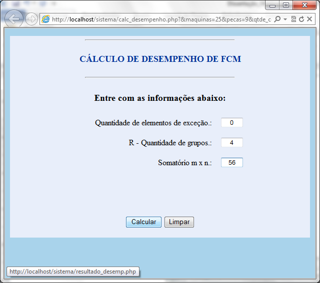 90 Figura 27 Tela para entrada de valores para cálculo do desempenho da FCM Após informar os valores constantes na Figura 27, dê um clique no botão Calcular que, desta forma são exibidos os