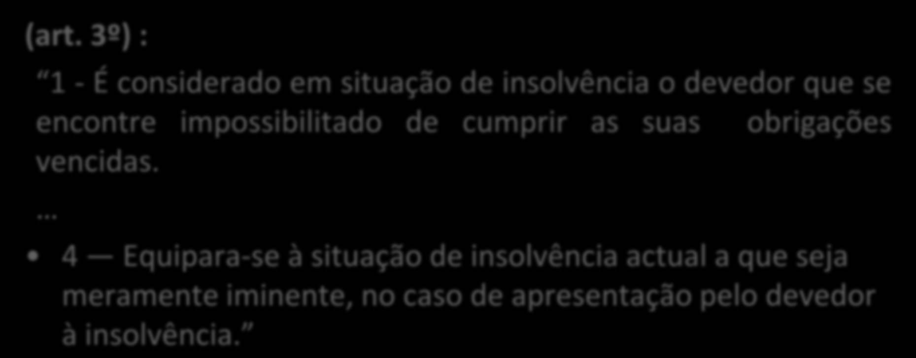 SITUAÇÃO DE INSOLVÊNCIA (art.