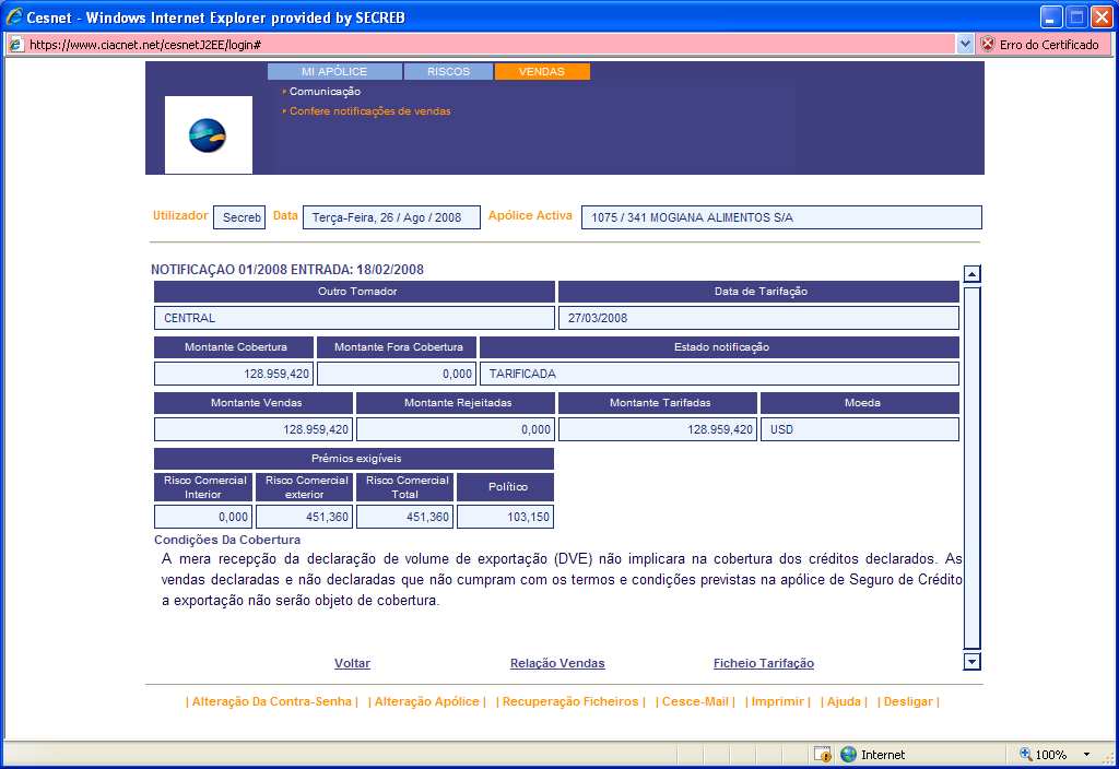 Consulta de Vendas Declaradas Consulta as notificações e faturas das vendas declaradas e solicitação do arquivo de tarifação.