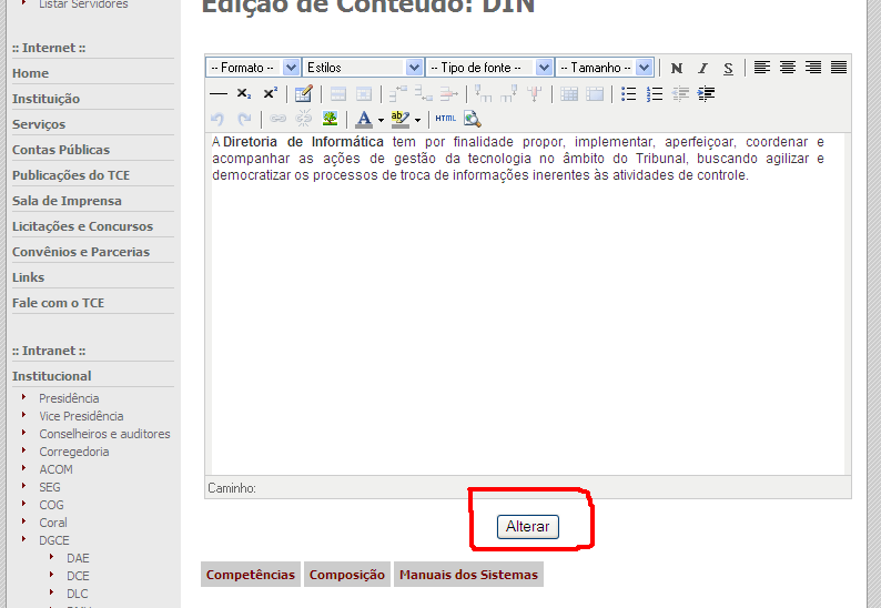 5º Passo: Para proceder à correta atualização do conteúdo da página o usuário deverá sempre acionar o botão Alterar, localizado na área